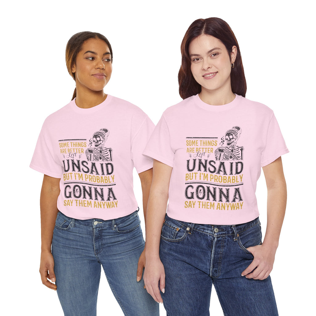 Distressed Yellow "Some Things Are Better Left Unsaid"Unisex Cotton Tee