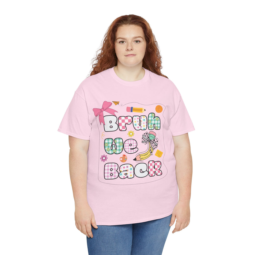 Bruh We Back Cotton Tee