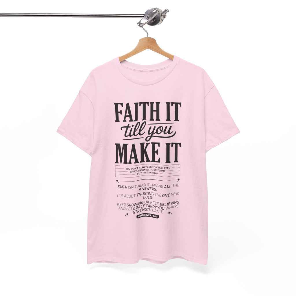 Faith It Till You Make It Christian T-Shirt — Trust God Typography Unisex Cotton Tee