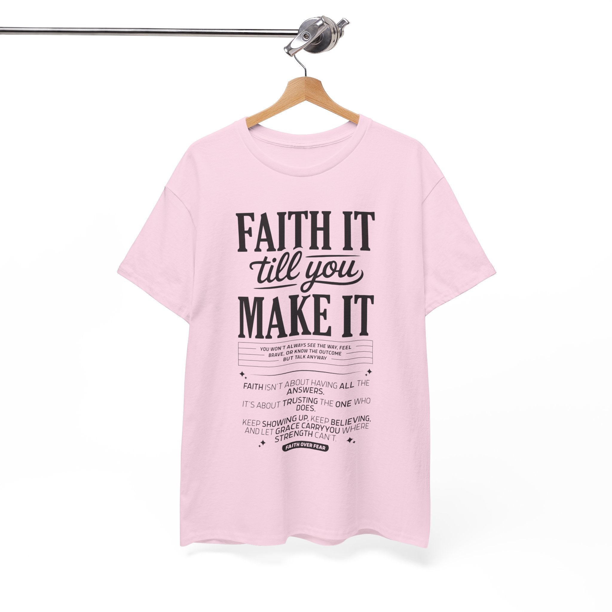 Faith It Till You Make It Christian T-Shirt — Trust God Typography Unisex Cotton Tee