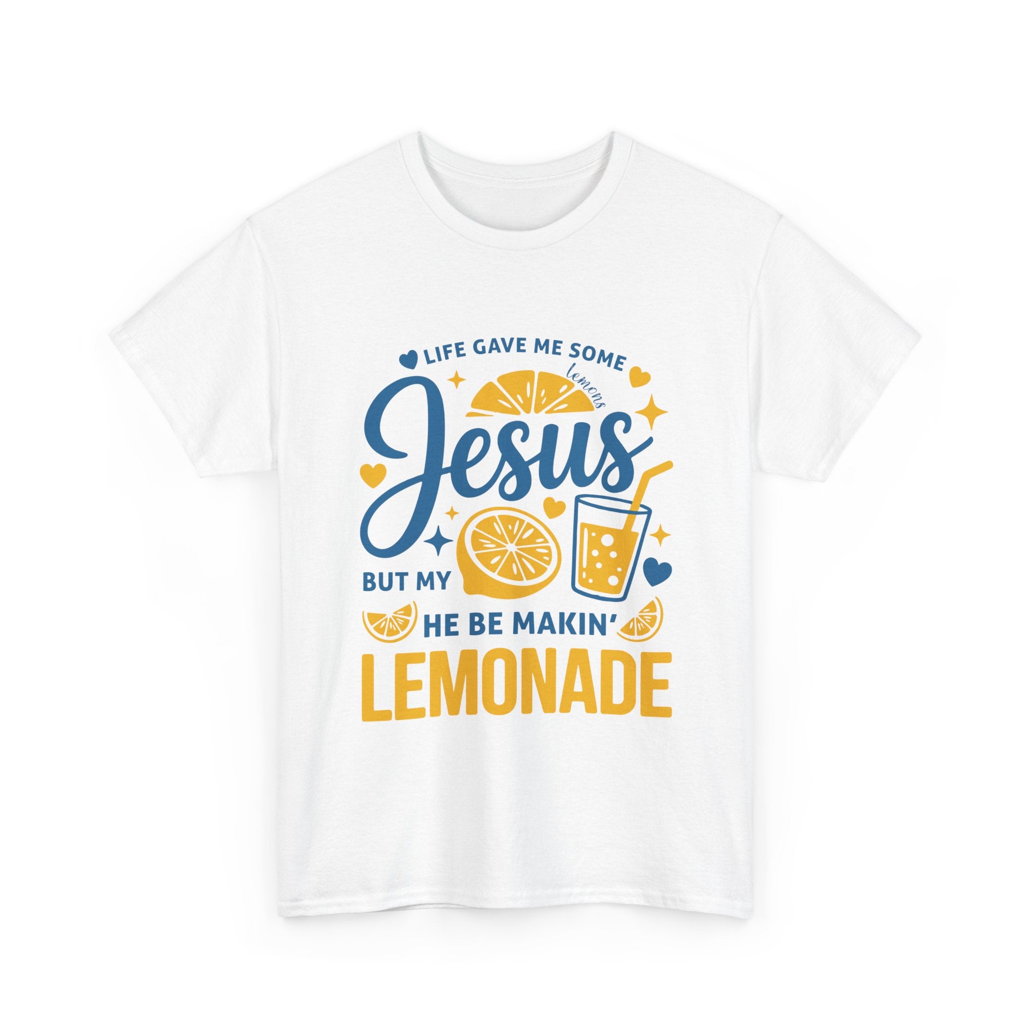 Christian Lemonade T-Shirt — “Life gave me some lemons but my Jesus He be makin’ lemonade”. Unisex Cotton Tee