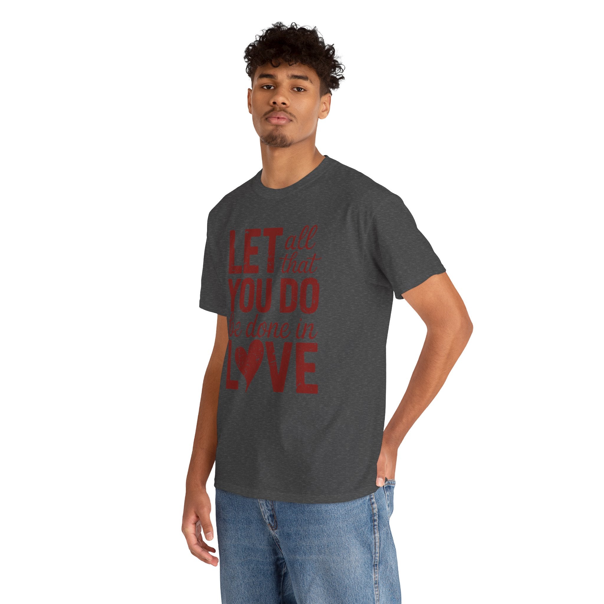 Let All That You Do Be Done In Love T-Shirt — Rustic Red Typography Unisex Cotton Tee