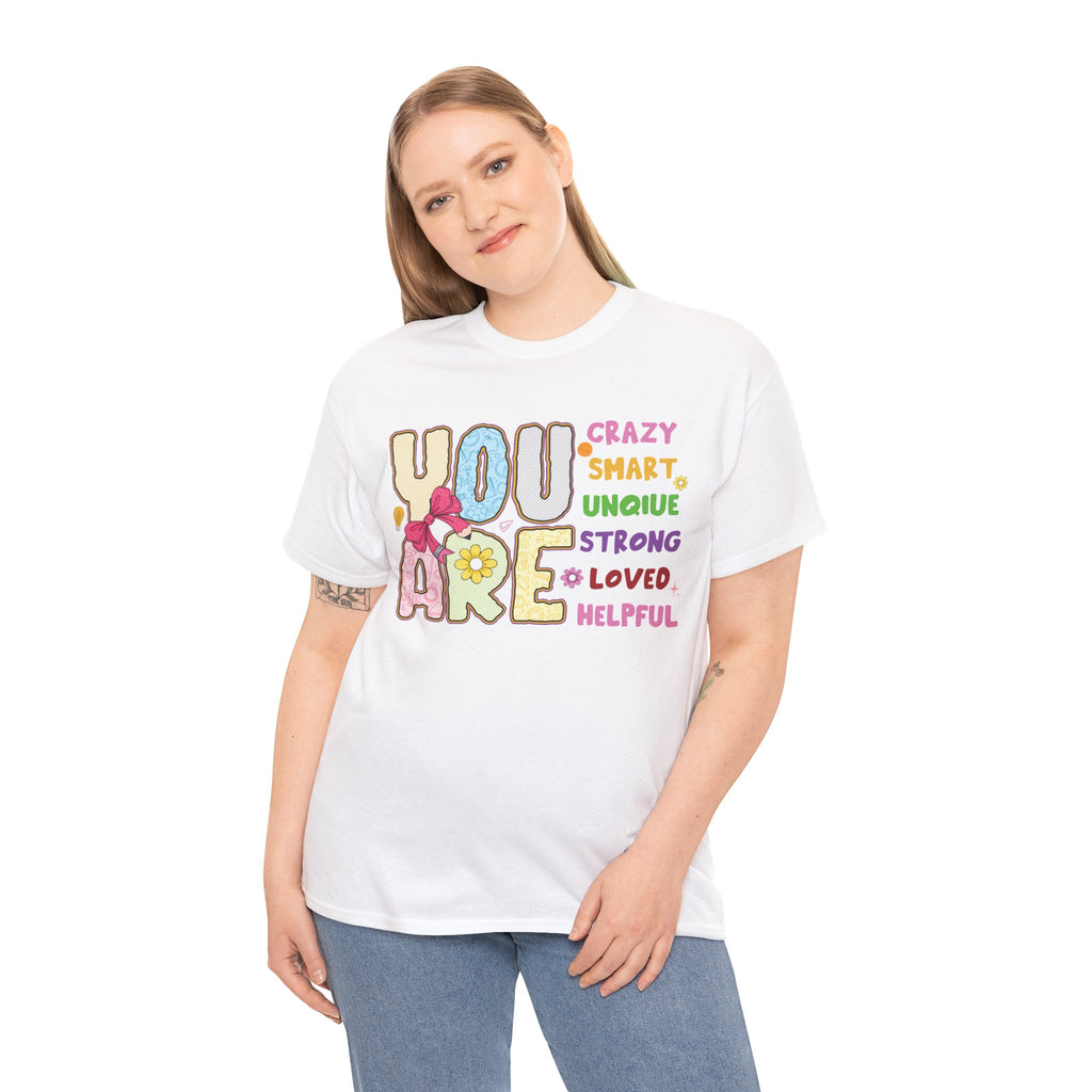 Empowering Quote Unisex Tee - Crazy, Smart, Unique, Strong, Loved, Helpful