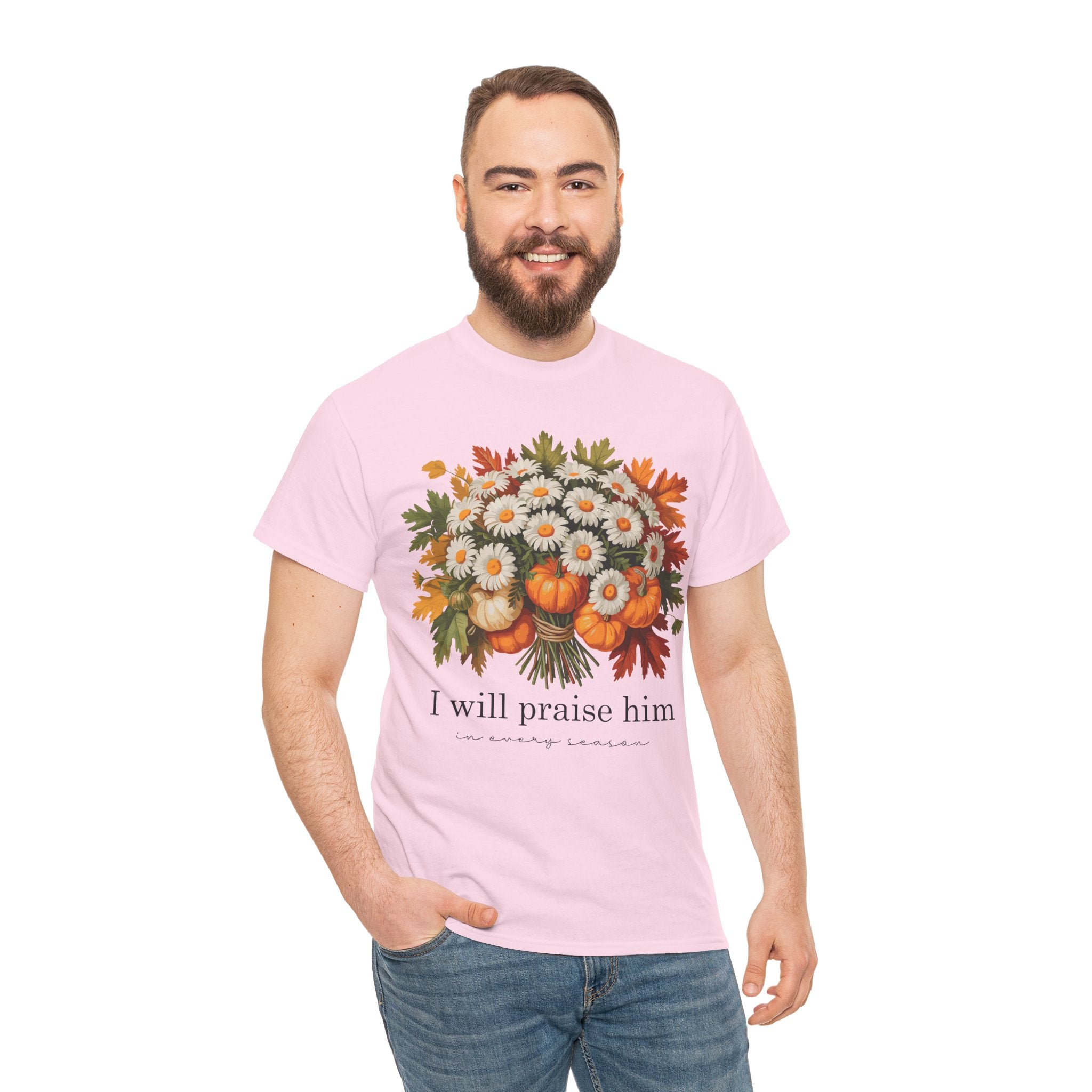 I Will Praise Him In Every Season Fall Floral Unisex Cotton Tee