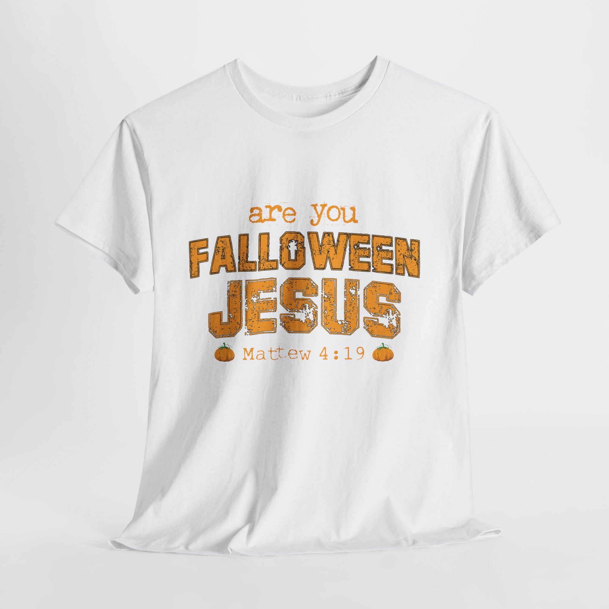 Christian Halloween T-Shirt — “Are You Falloween Jesus? Matthew 4:19” Distressed Pumpkin Design. Unisex Cotton Tee