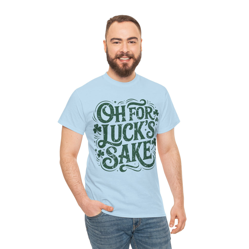 Oh for Luck's Sake Shamrock Unisex Cotton Tee