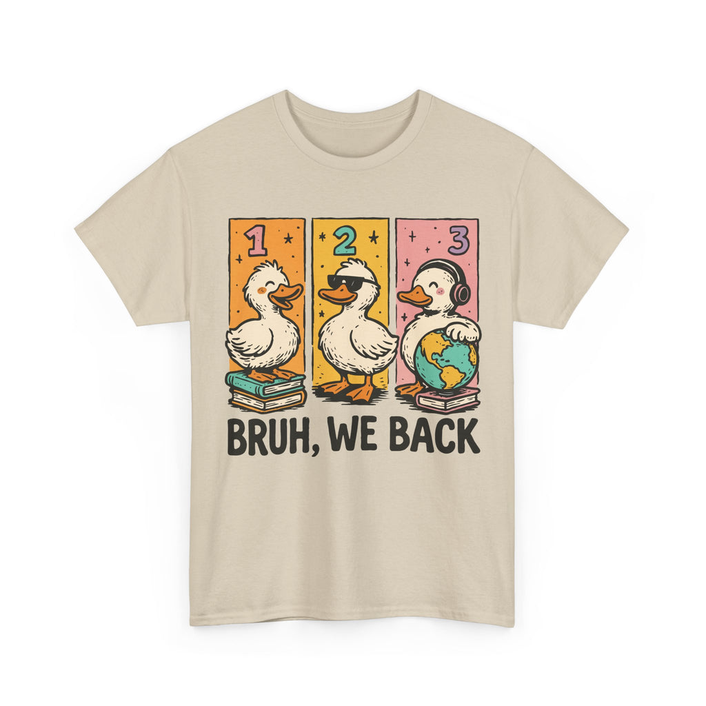 Bruh We Back Tee
