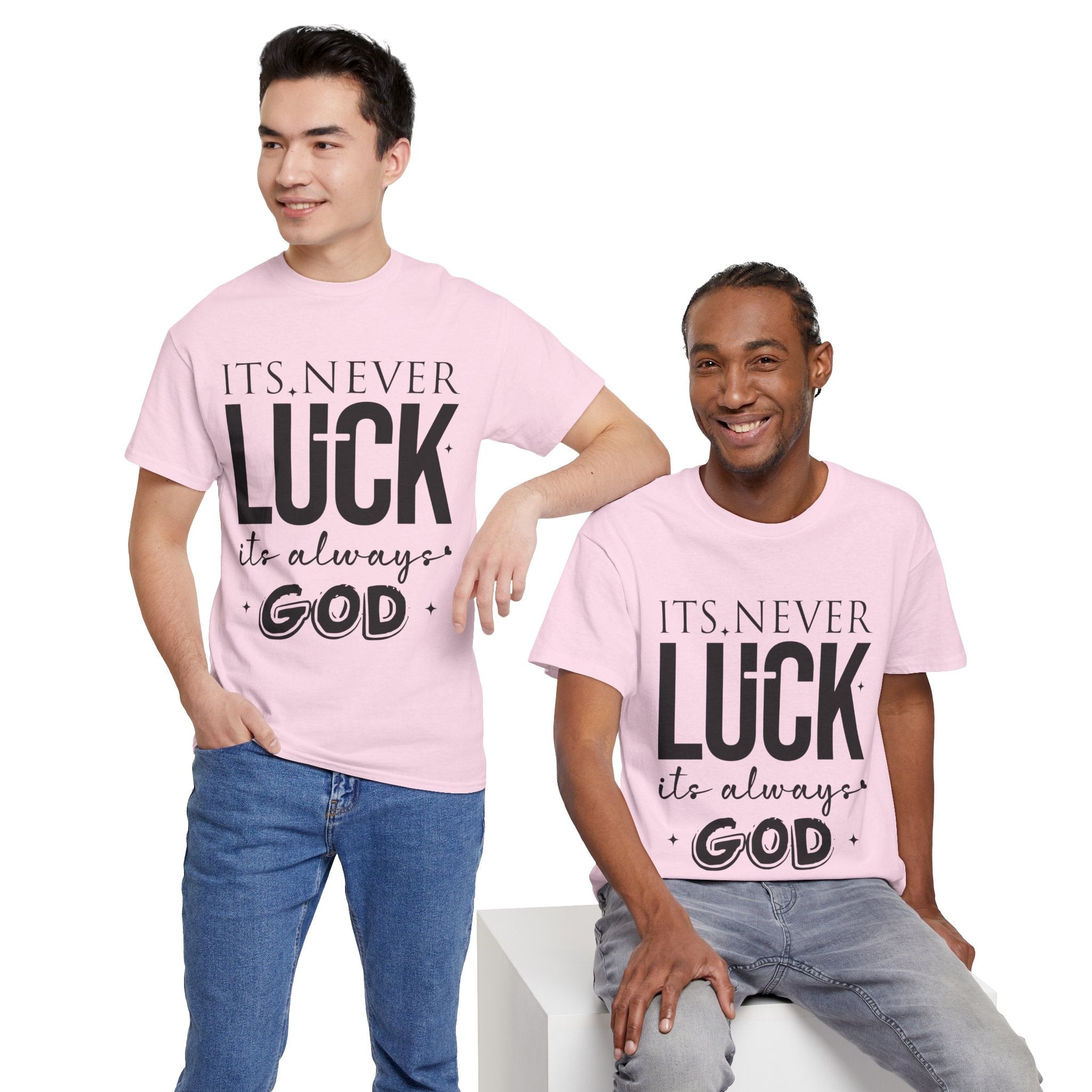 It's Never Luck, It's Always God Tee — Inspirational Christian Unisex Cotton T-Shirt