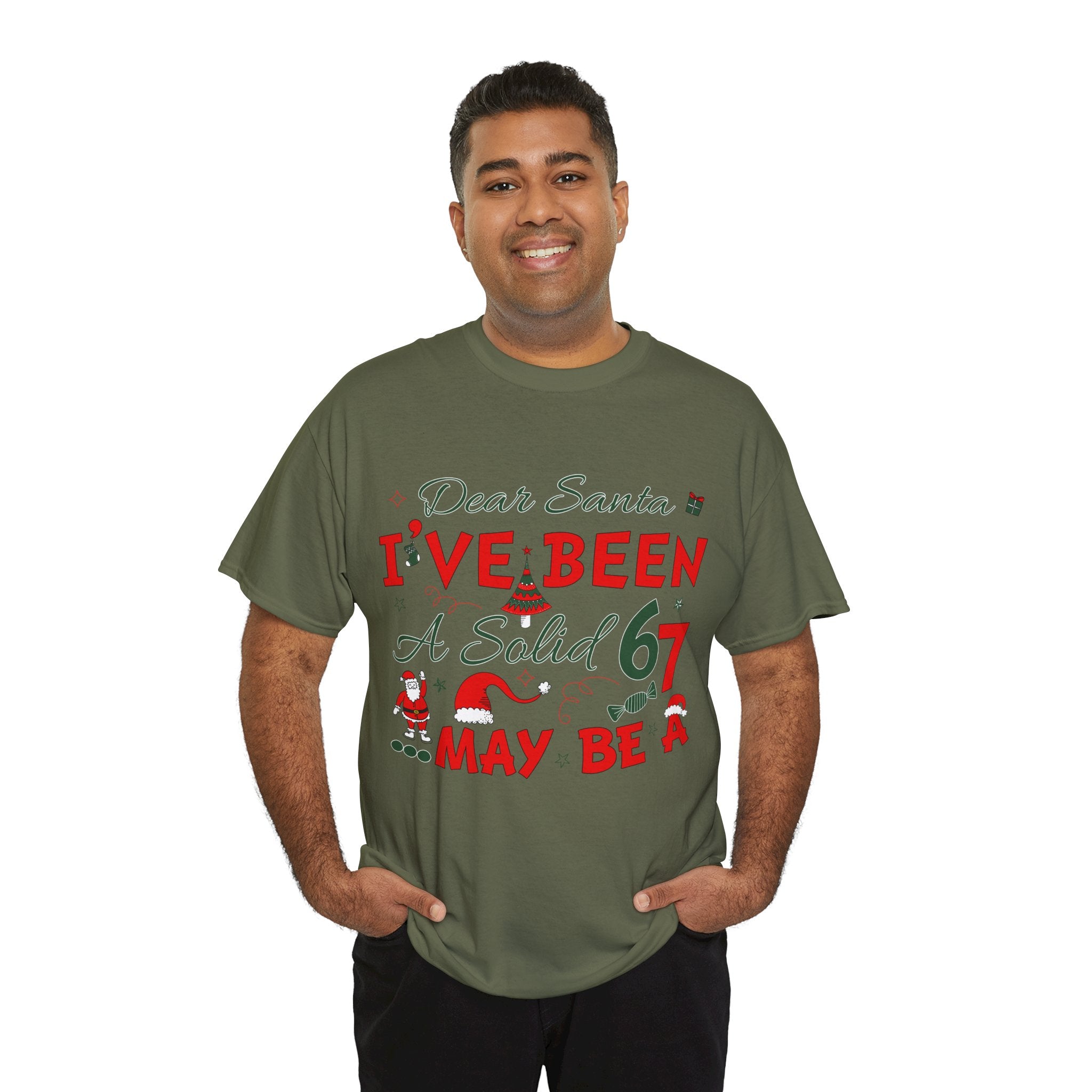 Funny Christmas “Dear Santa, I’ve Been A Solid 67, Maybe A” Unisex Cotton Tee