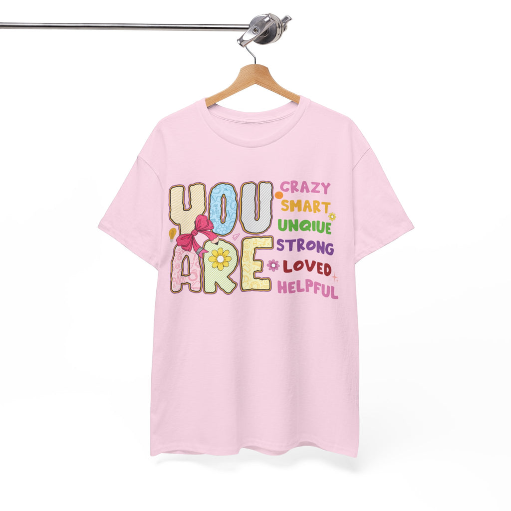 Empowering Quote Unisex Tee - Crazy, Smart, Unique, Strong, Loved, Helpful