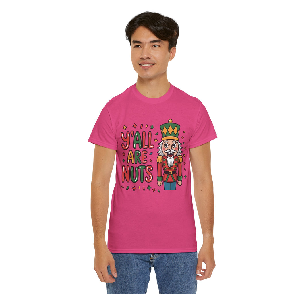 Y'all Are Nuts Nutcracker Christmas Unisex Cotton Tee