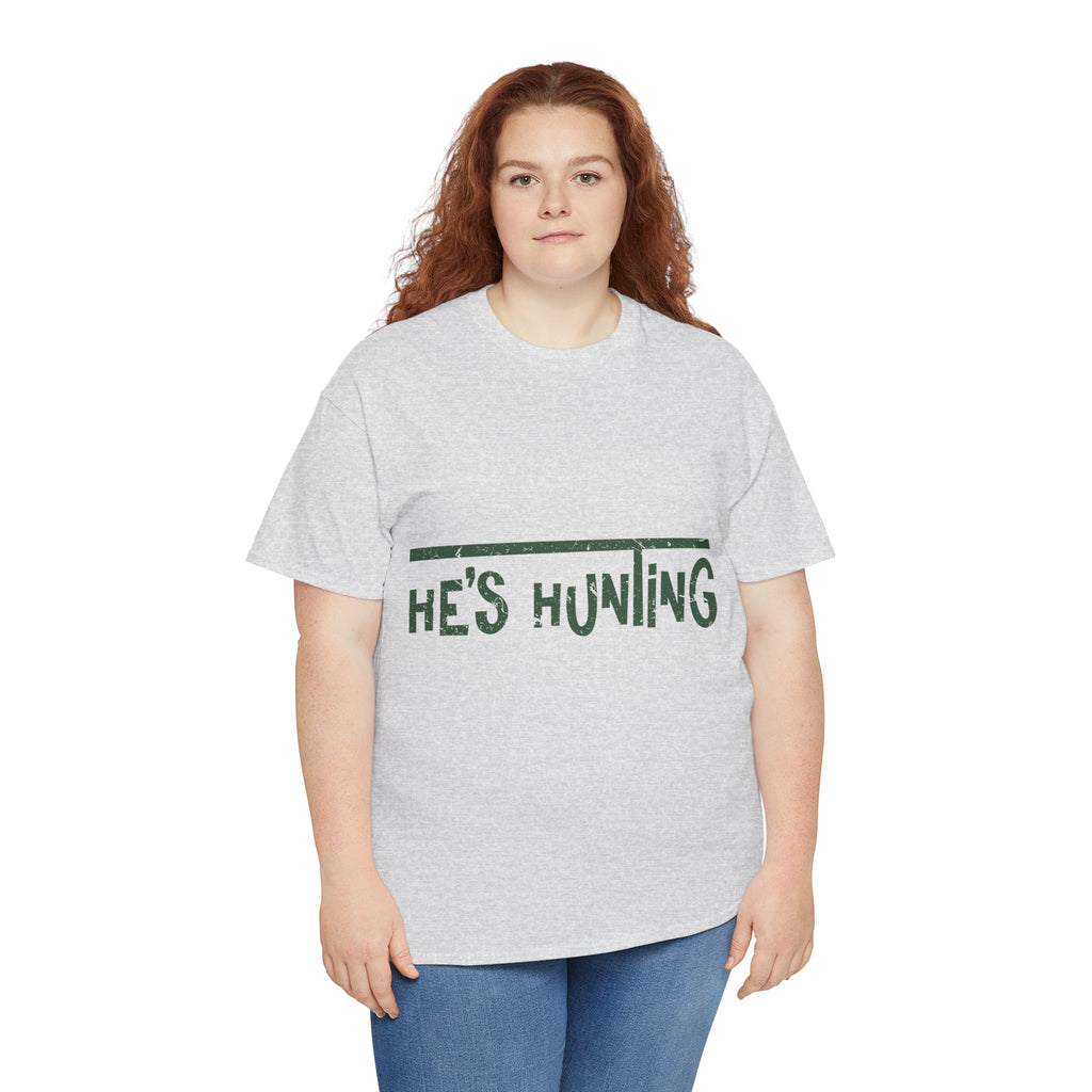 He’s Hunting Distressed Tee — Minimalist Tan Hunting Unisex Cotton Tshirt