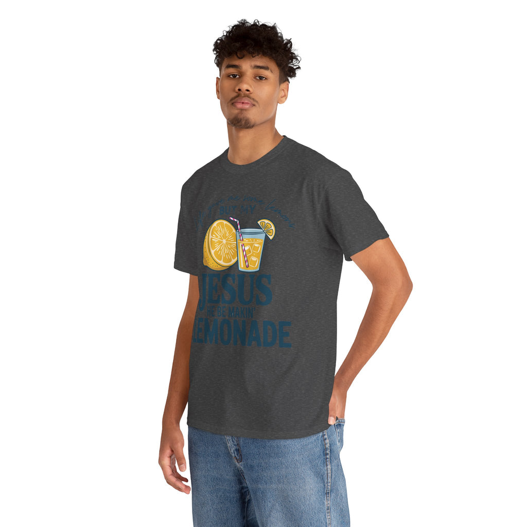 Christian Lemonade T-Shirt — “Life Gave Me Some Lemons but My Jesus He Be Makin’ Lemonade”Unisex Cotton Tee