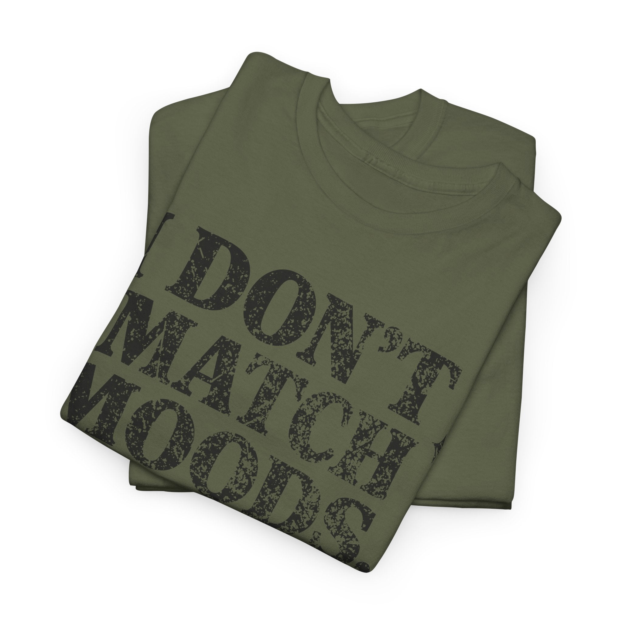 I Don’t Match Moods I Hit Mute unisex Cotton Tee