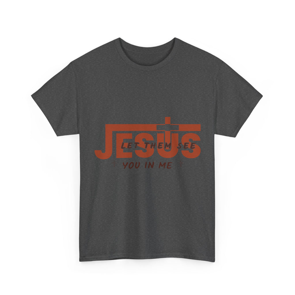 Jesus, Let Them See You in Me T-Shirt — Minimalist Christian Cross Unisex Cotton Tee