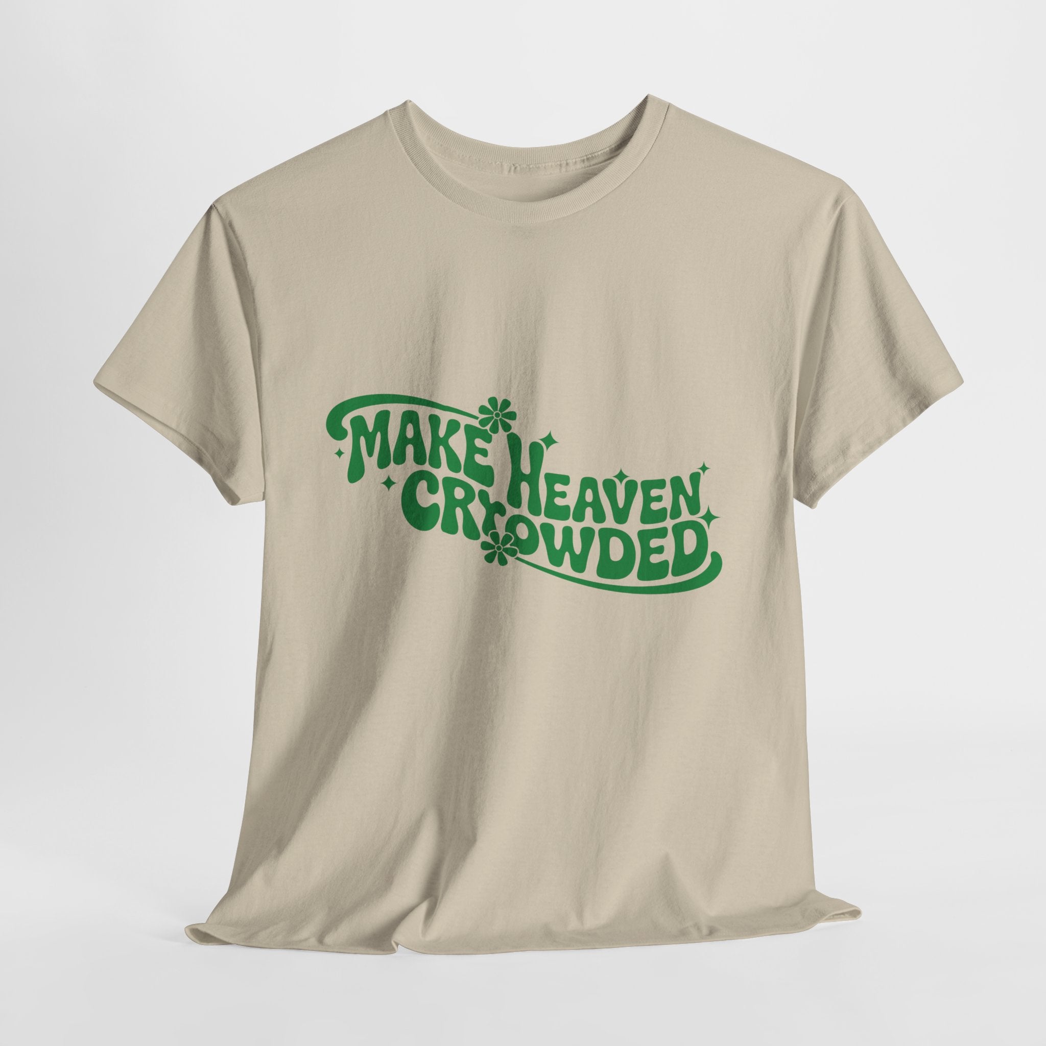 Make Heaven Crowded Retro Floral Christian Unisex Cotton T-Shirt