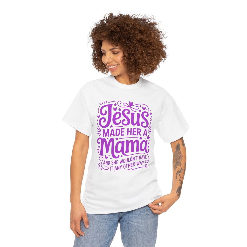 Jesus Made Her a Mama — Christian MamaUnisex Cotton T-Shirt