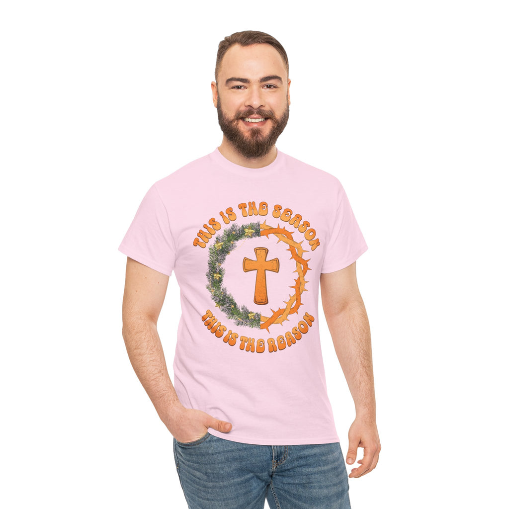 Christian T‑Shirt — "This is the Season, This is the Reason" (Golden Cross, Wreath & Crown of Thorns)..Unisex Cotton Tee
