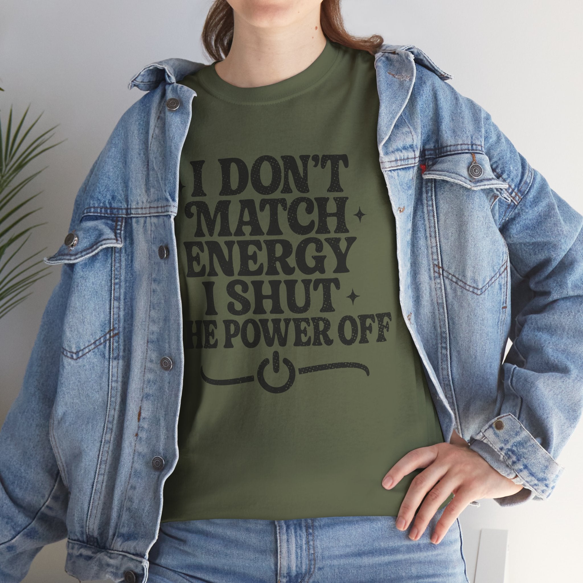 I Don’t Match Energy — Power Off Graphic Unisex Cotton Tee