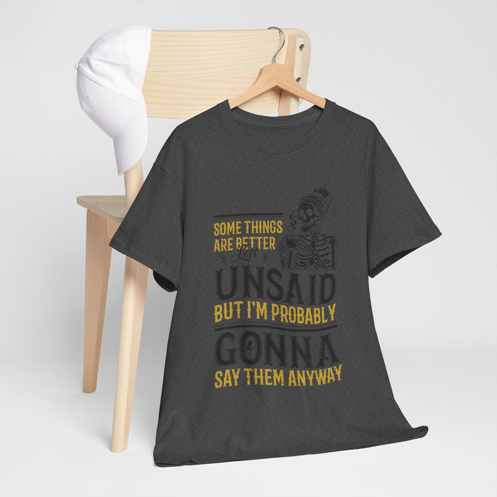 Distressed Yellow "Some Things Are Better Left Unsaid"Unisex Cotton Tee