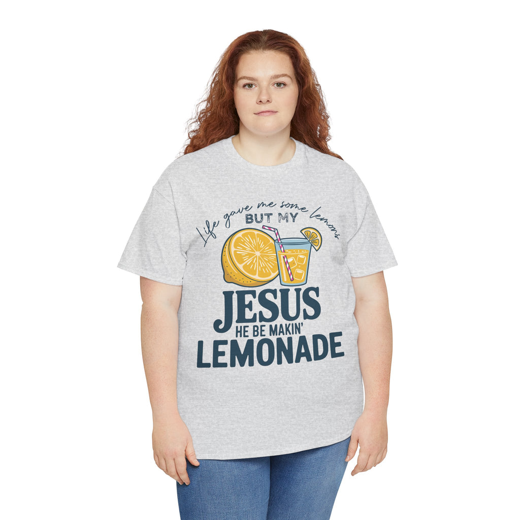 Christian Lemonade T-Shirt — “Life Gave Me Some Lemons but My Jesus He Be Makin’ Lemonade”Unisex Cotton Tee