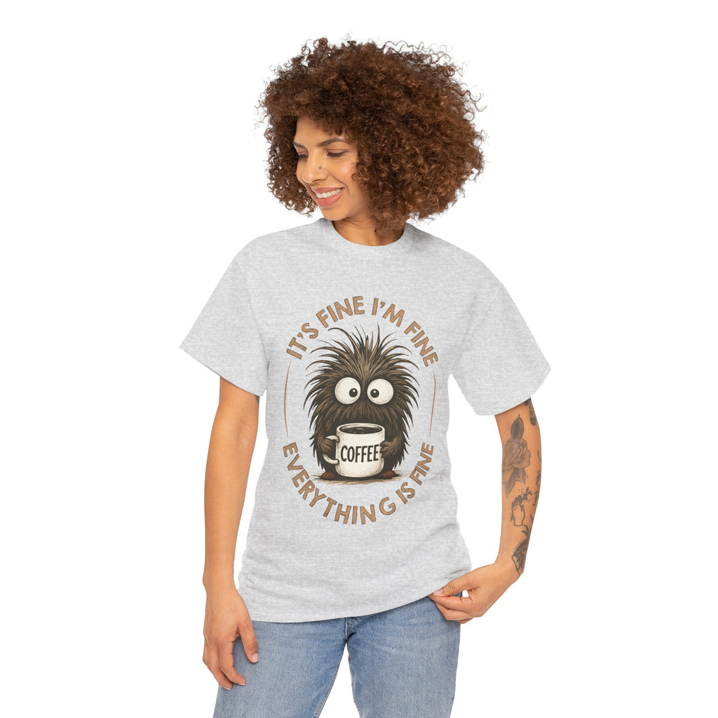 Funny Coffee Tee — “It’s fine I’m fine everything is fine” Fuzzy Creature Mug Unisex Cotton Tee