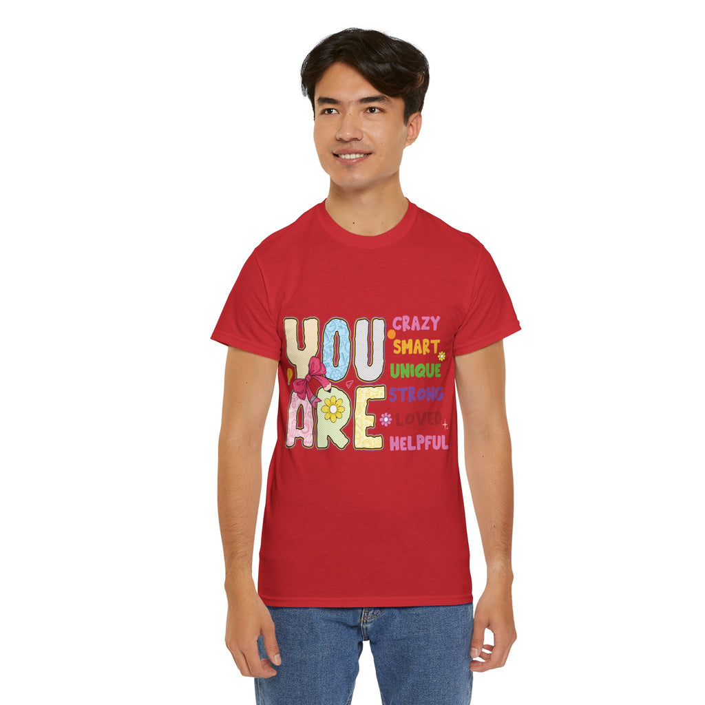 Empowering Quote Unisex Tee - Crazy, Smart, Unique, Strong, Loved, Helpful