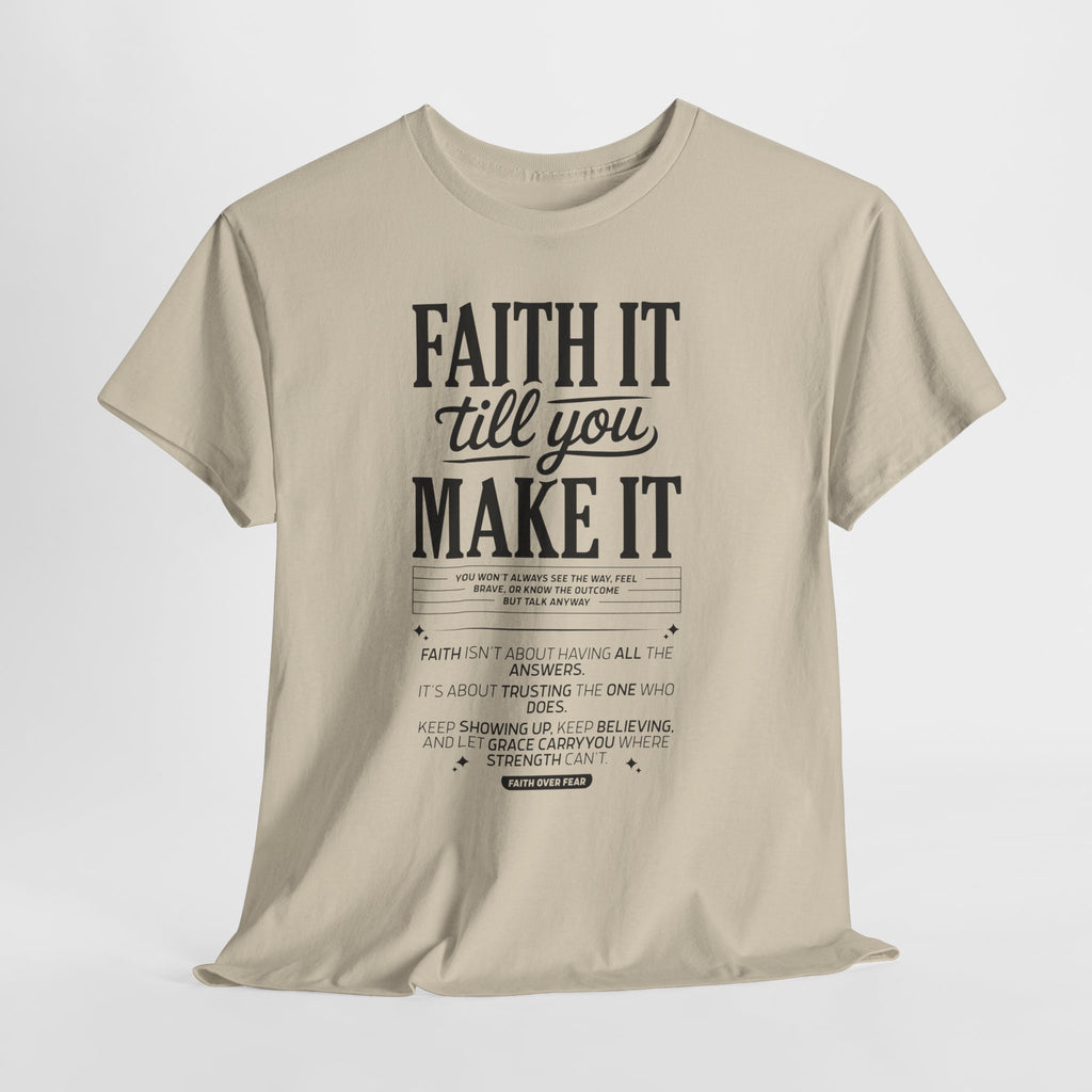 Faith It Till You Make It Christian T-Shirt — Trust God Typography Unisex Cotton Tee