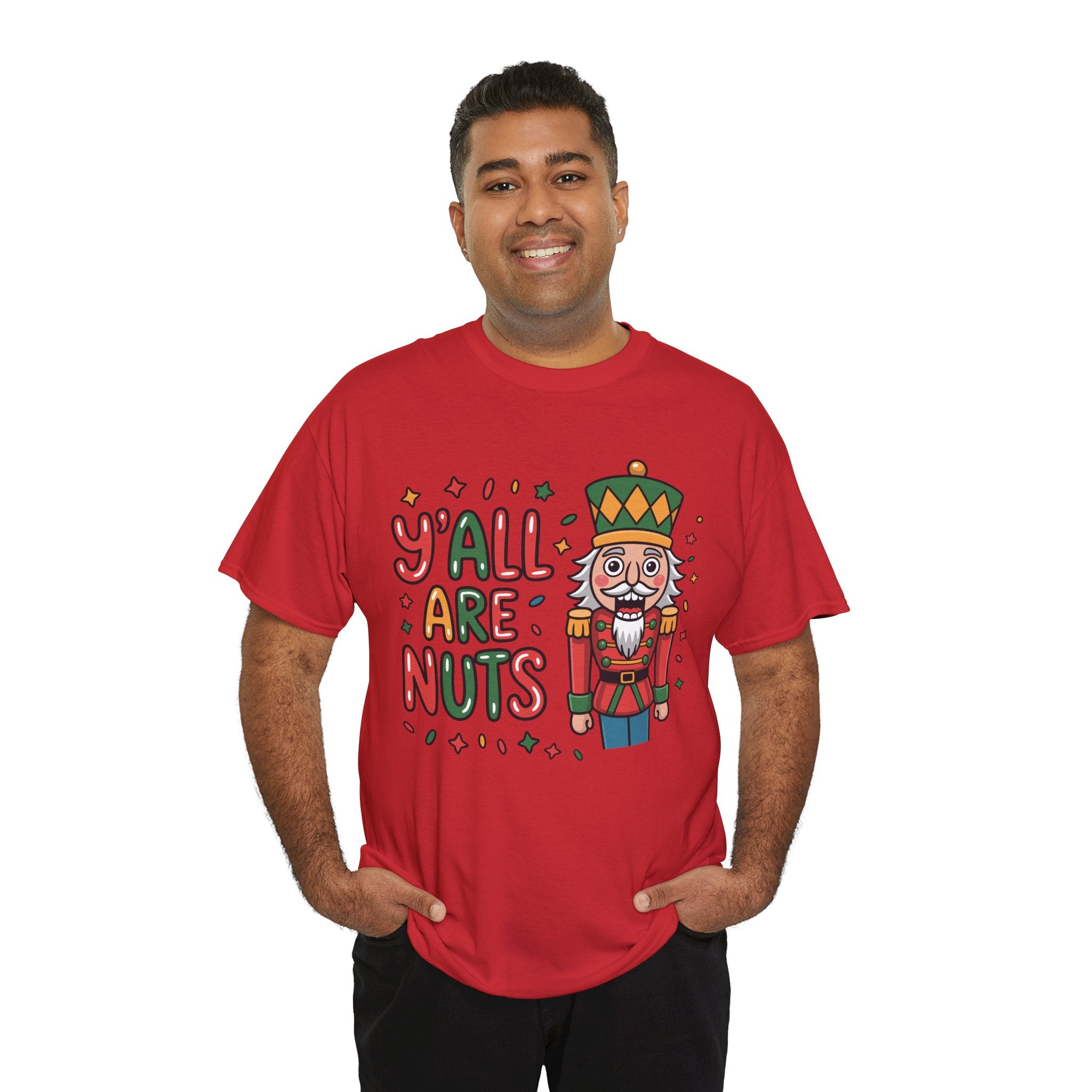 Y'all Are Nuts Nutcracker Christmas Unisex Cotton Tee