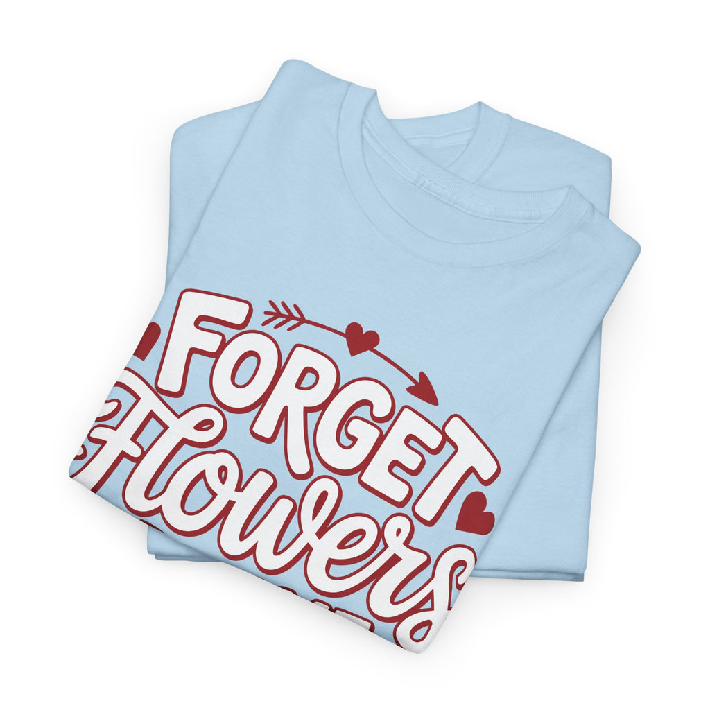 Forget Flowers Buy Me Books T-Shirt — Pink Heart Typography Unisex Cotton Tee