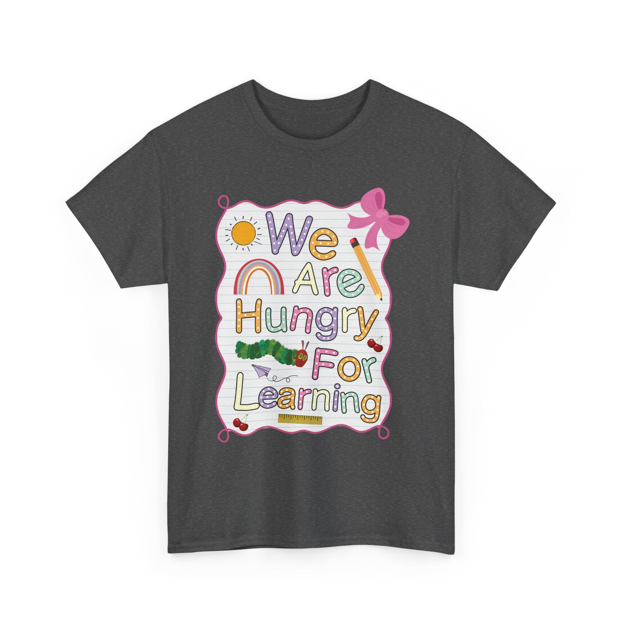 Hungry for Learning Unisex Tee