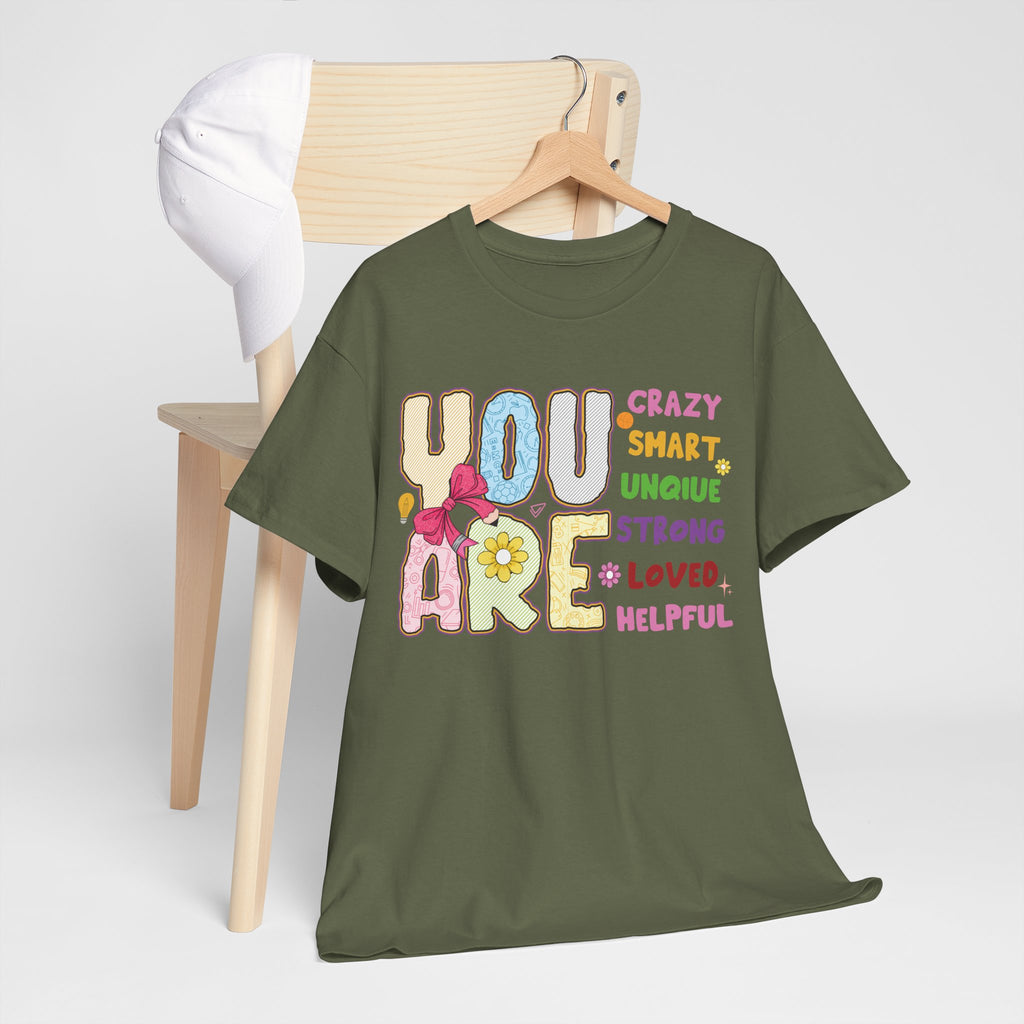 Empowering Quote Unisex Tee - Crazy, Smart, Unique, Strong, Loved, Helpful