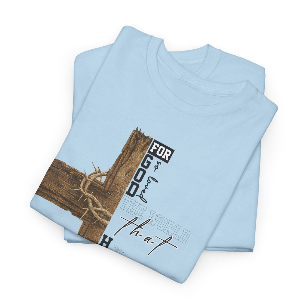 For That Son T-Shirt — Wooden Cross & Crown of Thorns Christian Unisex Cotton Tee