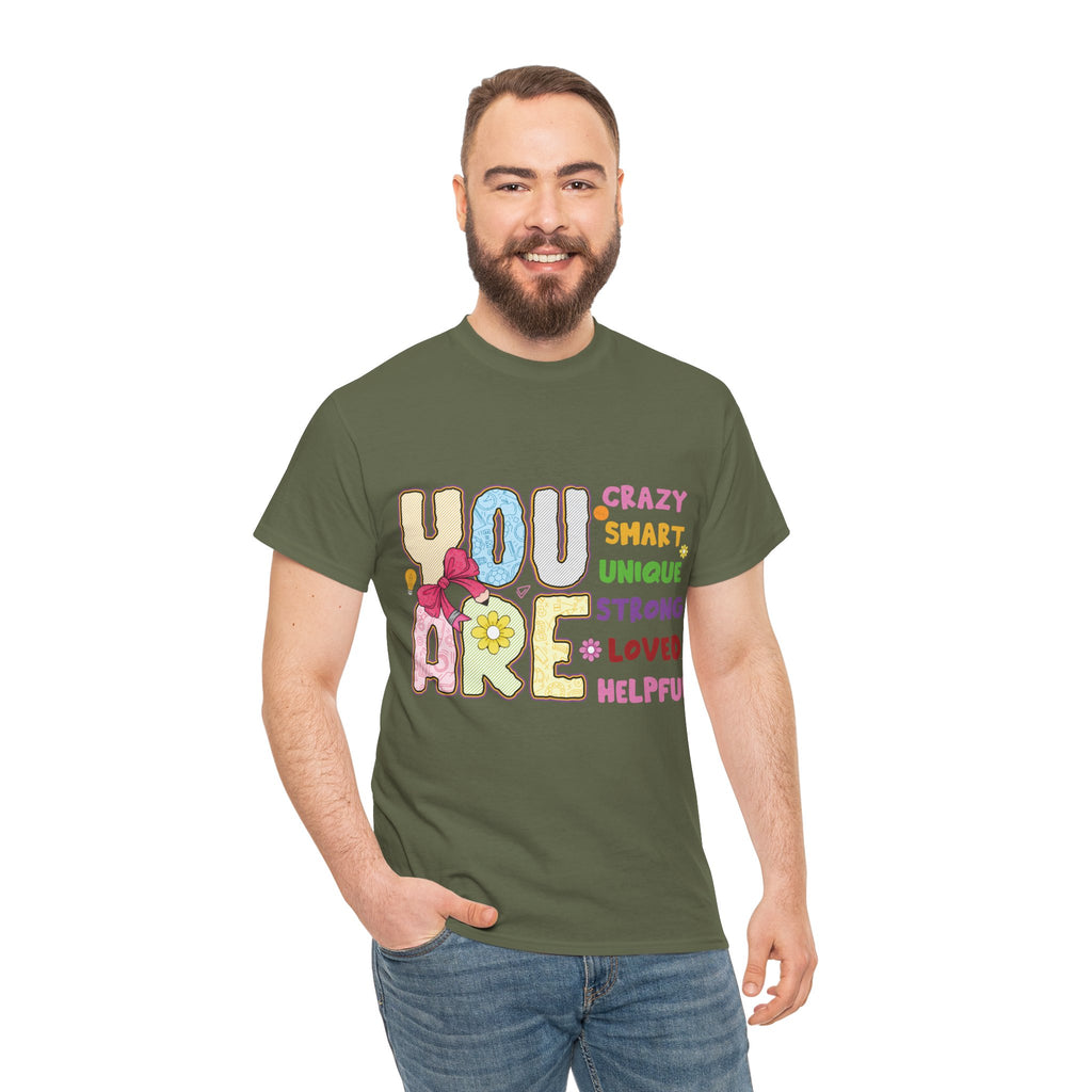 Empowering Quote Unisex Tee - Crazy, Smart, Unique, Strong, Loved, Helpful