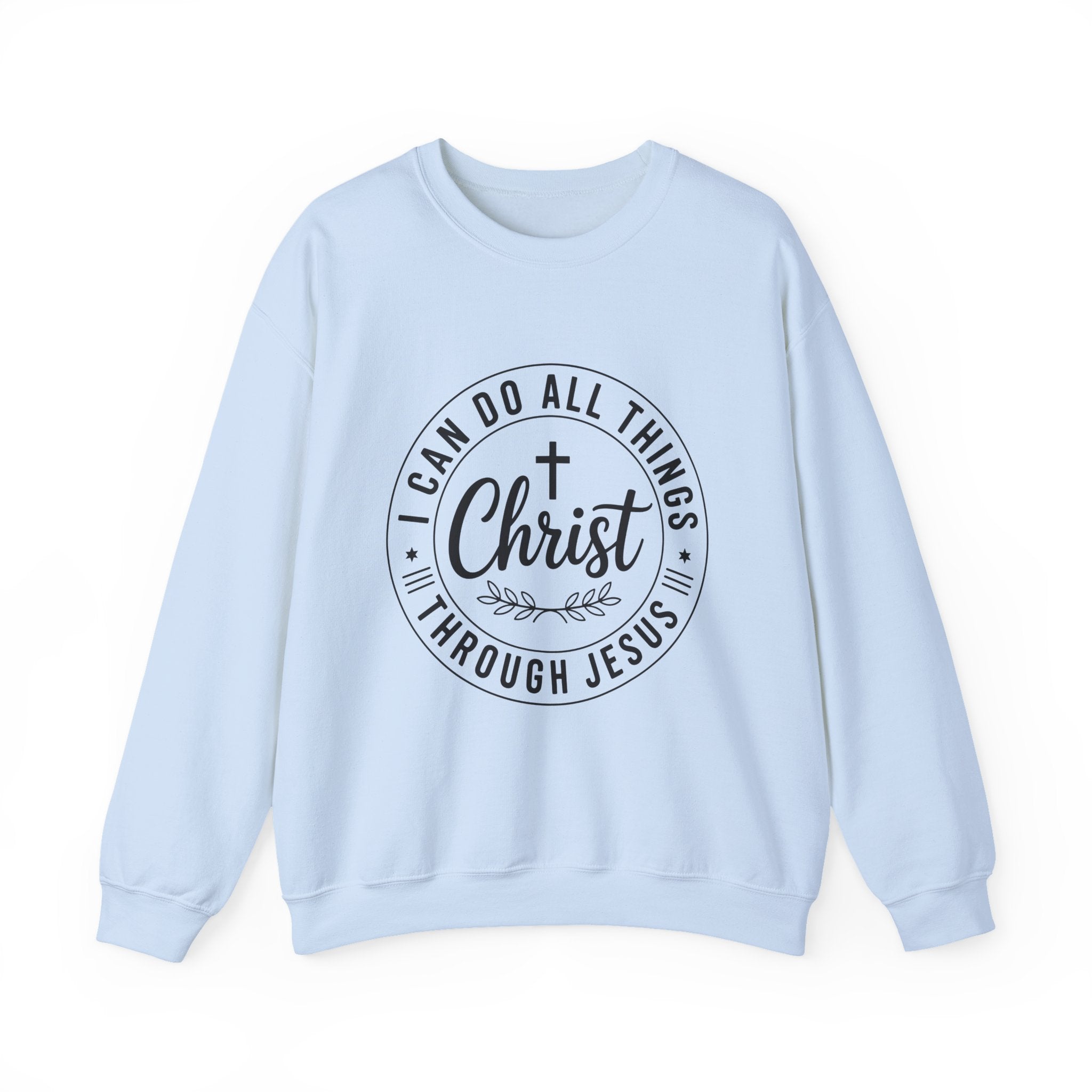 I can Do All Things Through Christ  Unisex Sweatshirt