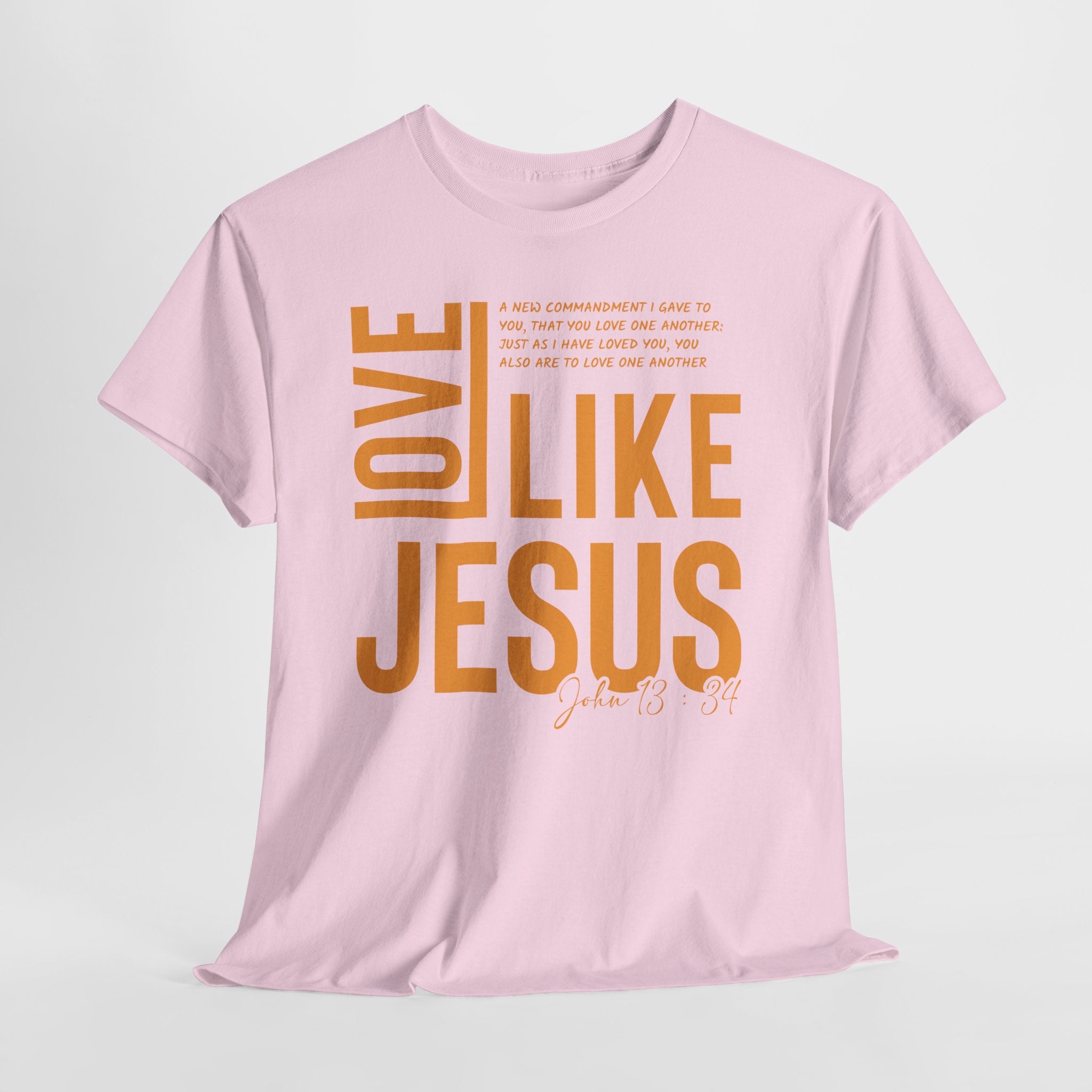 Love Like Jesus T-Shirt — John 13:34 Christian Unisex Cotton Tee
