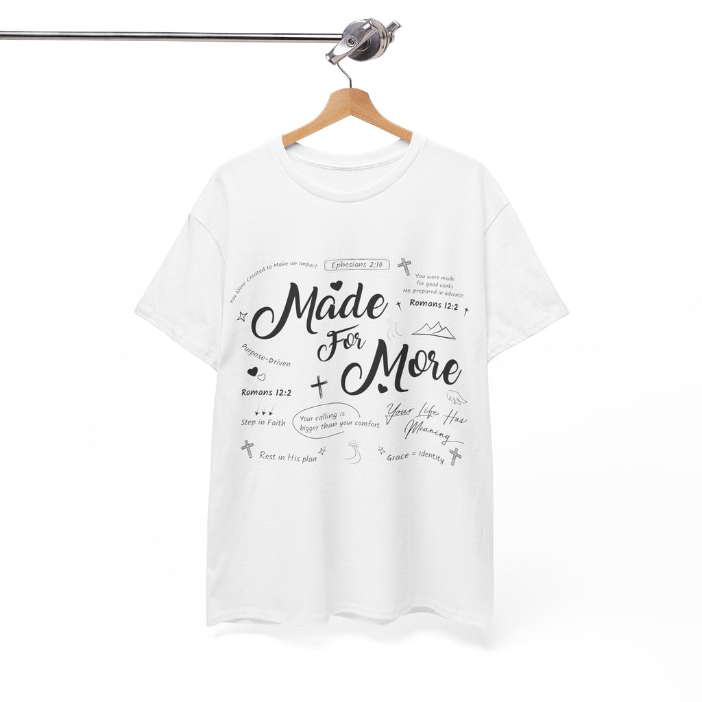 Made For More Faith T-Shirt — Inspirational Bible Verse Unisex Cotton Tee