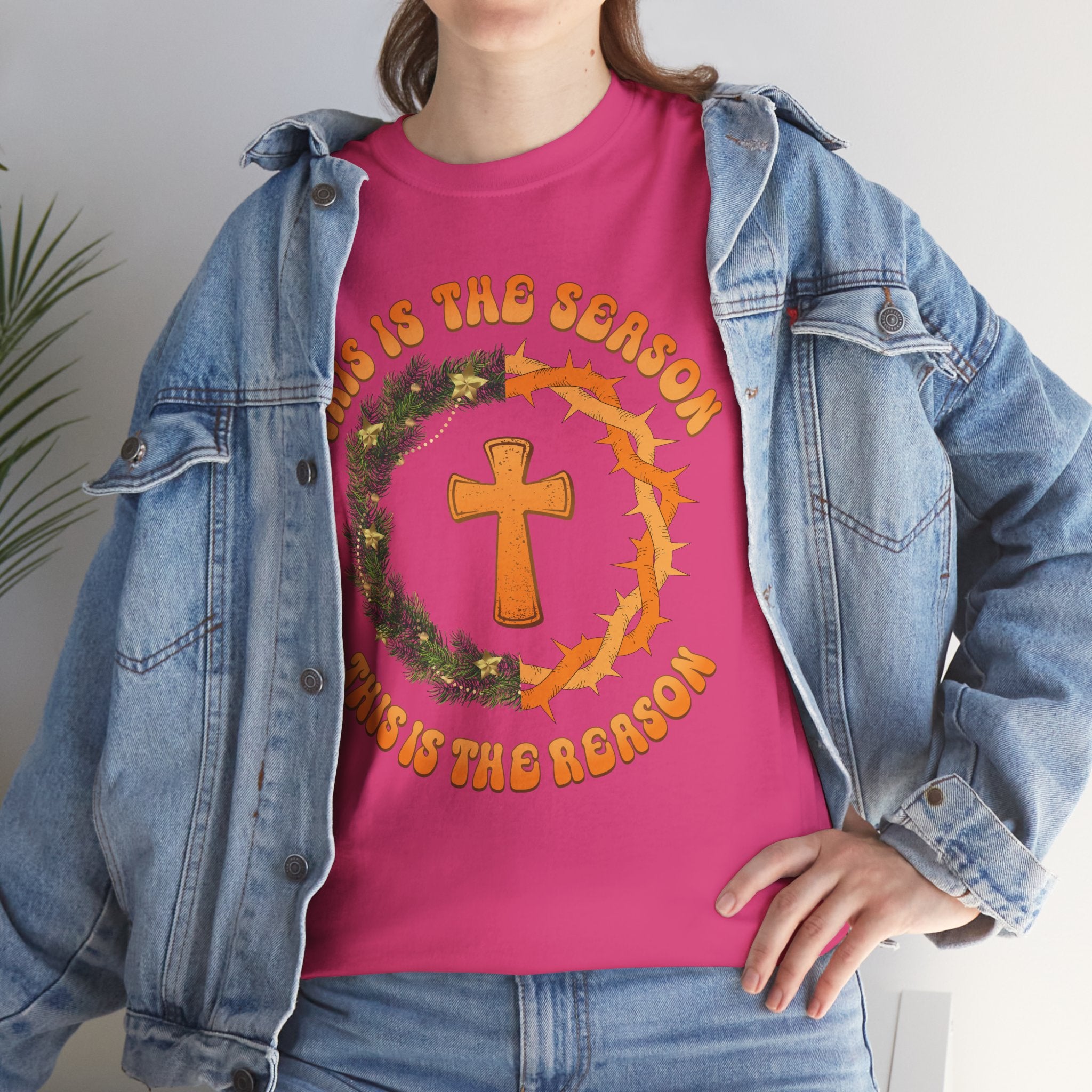 Christian Christmas T-Shirt — "This Is the Season, This Is the Reason" (Cross, Wreath & Crown of Thorns).Unisex Cotton Tee