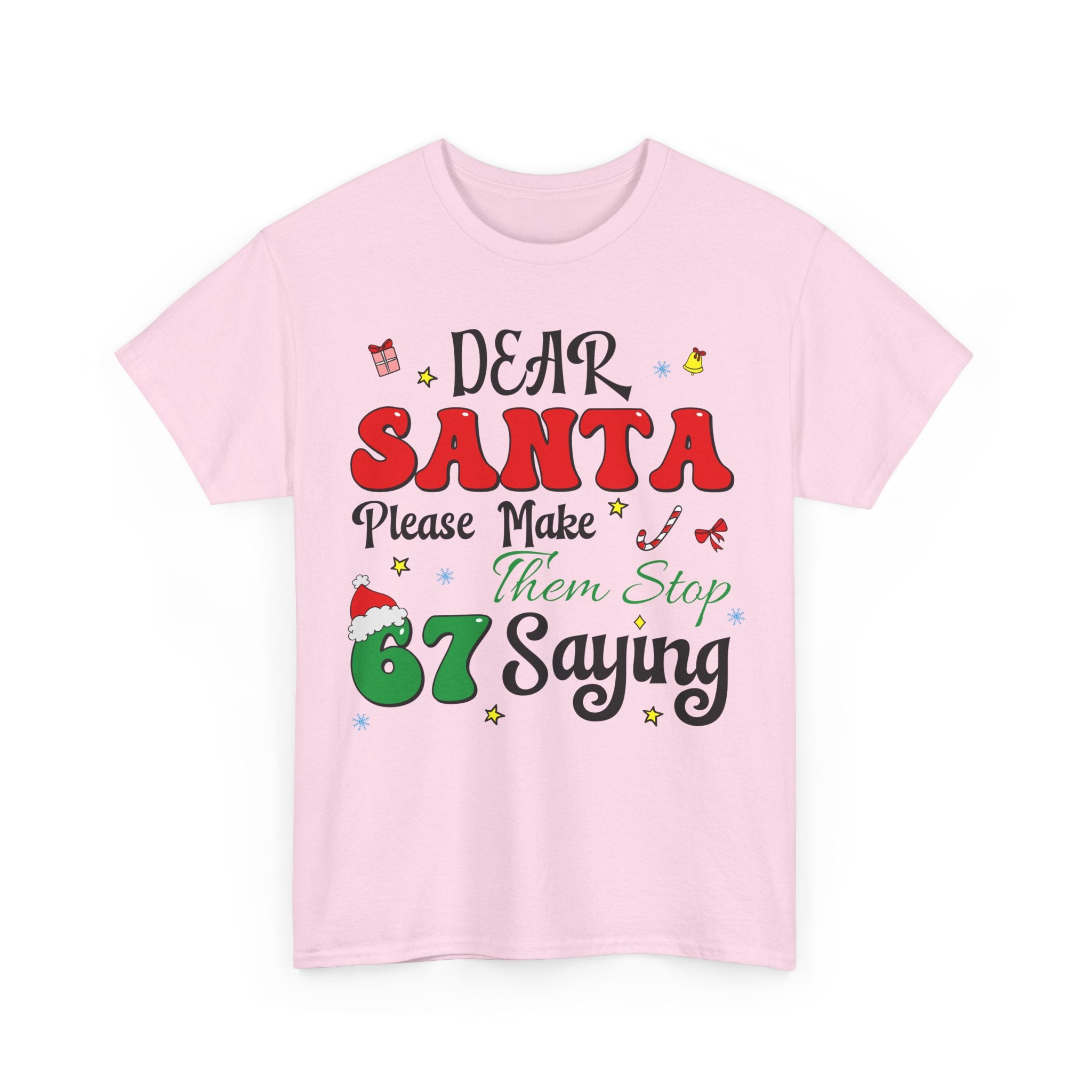 Santa 67 Them Stop Christmas Unisex Cotton Tee