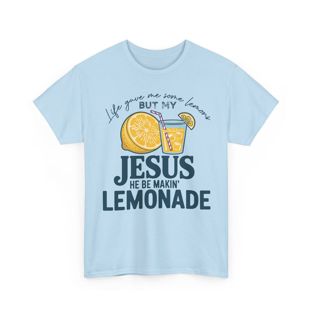 Christian Lemonade T-Shirt — “Life Gave Me Some Lemons but My Jesus He Be Makin’ Lemonade”Unisex Cotton Tee
