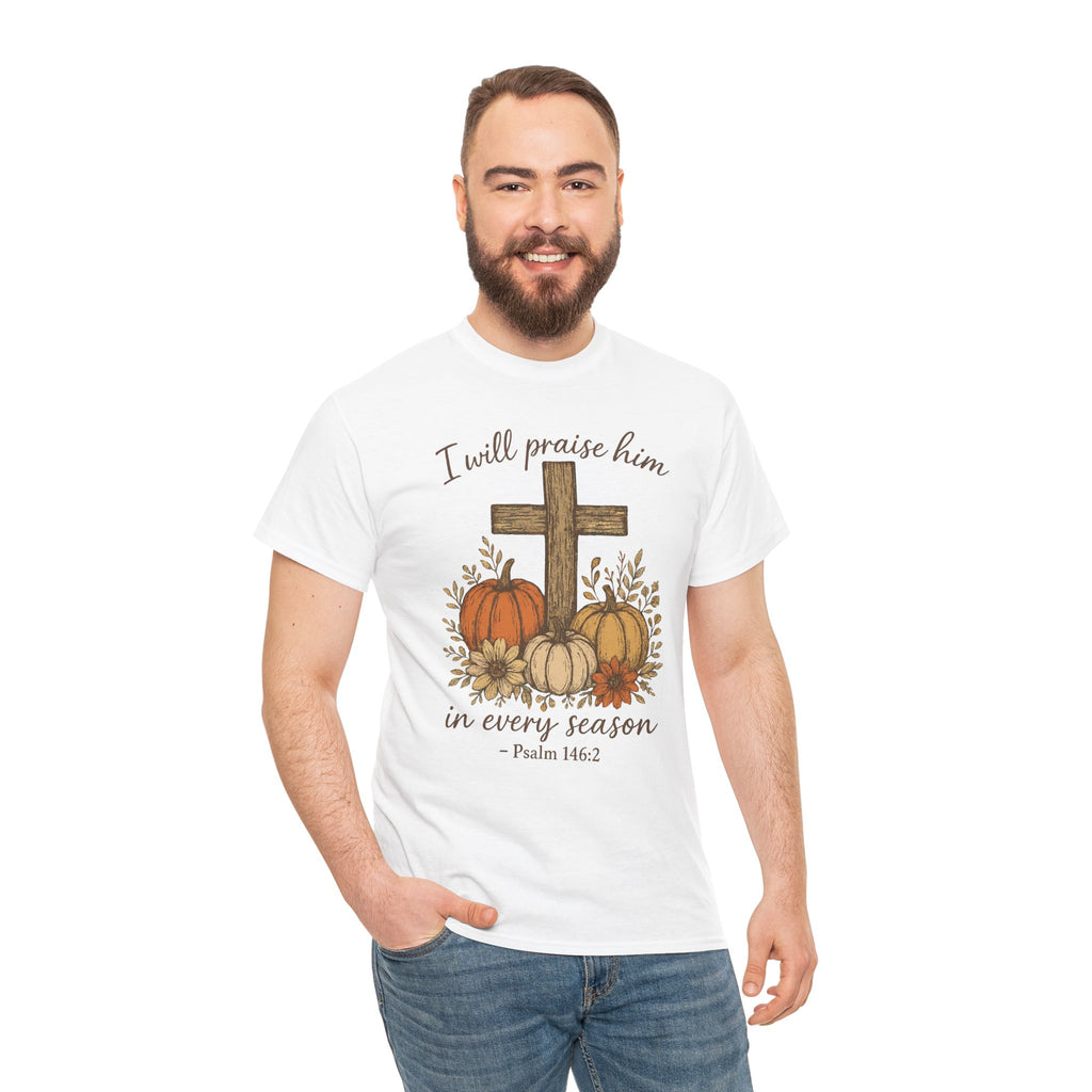 Psalm 146:2 Pumpkin Cross T-Shirt — I Will Praise Him in Every Season. Unisex Cotton Tee
