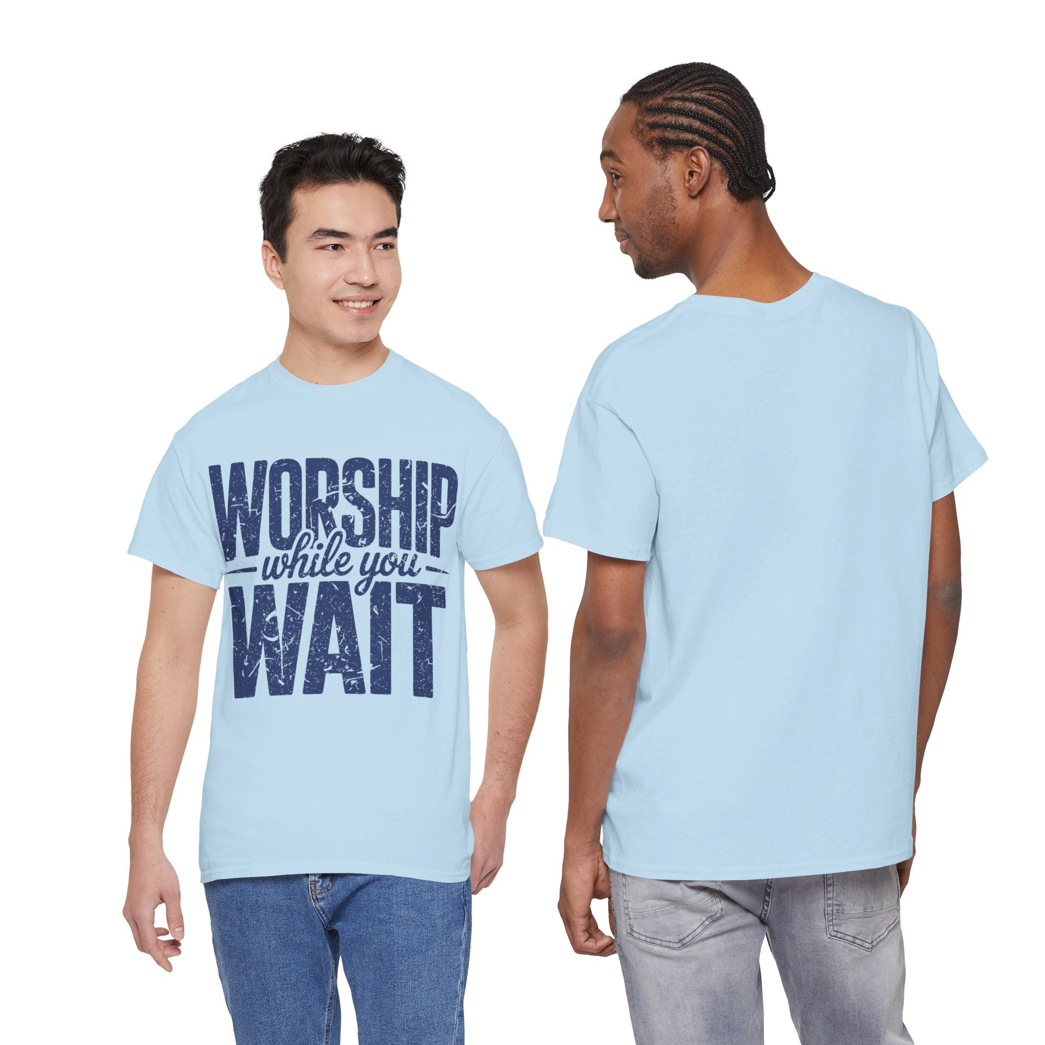 Worship While You Wait T‑Shirt — Distressed Pastel Blue Faith Unisex Cotton Tee