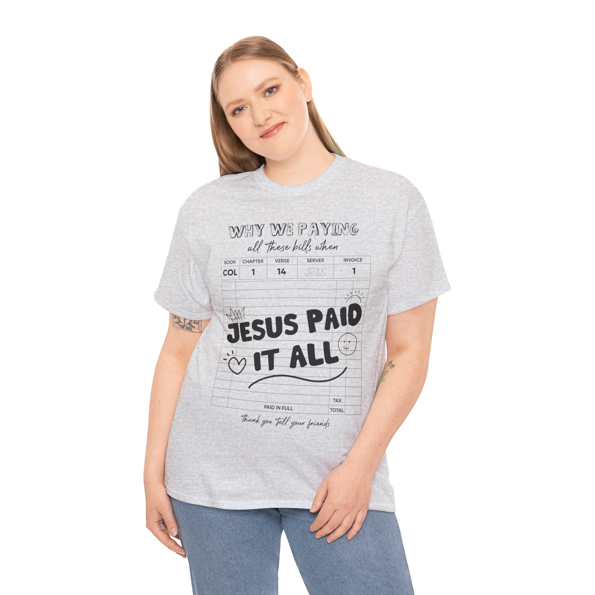 Christian Tee — “Why We Paying All These Bills When Jesus Paid It All” Receipt-Style Faith Shirt.Unisex Cotton Tee