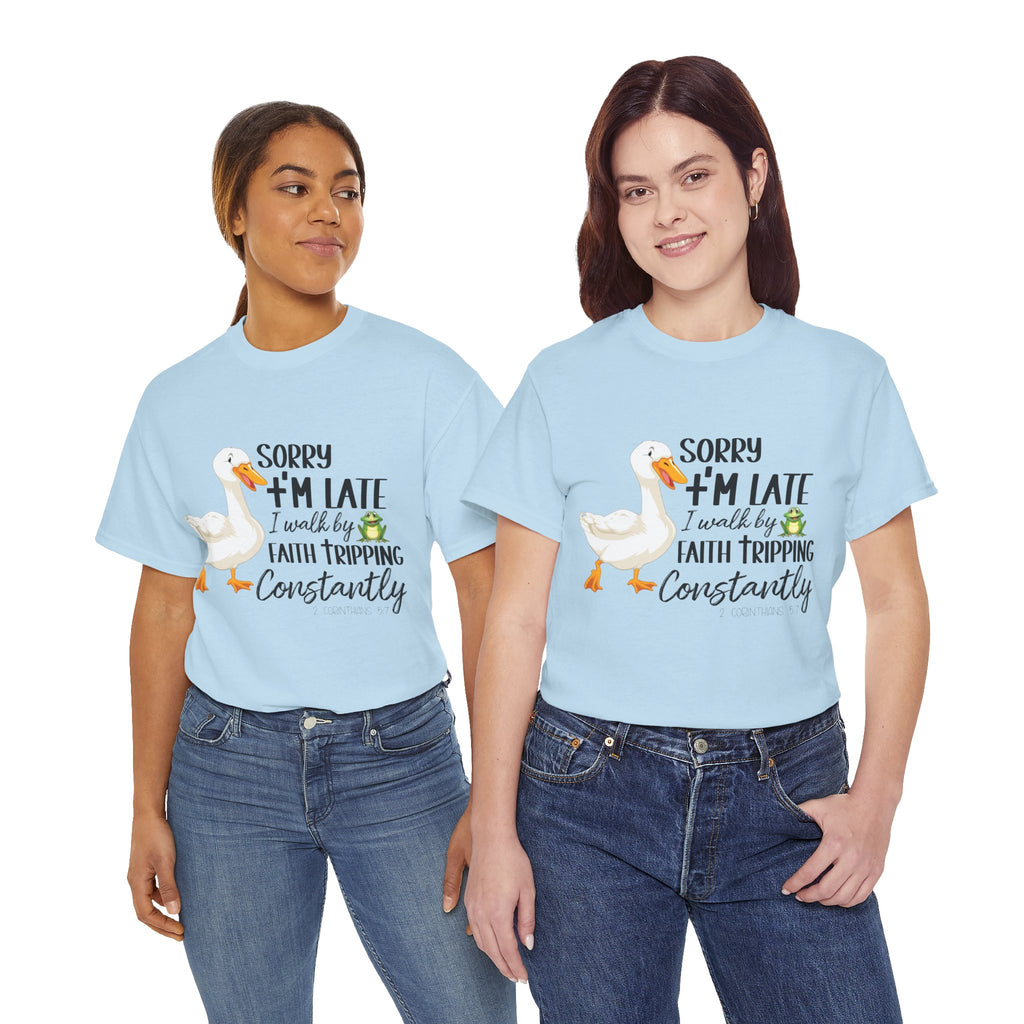 Christian Humor T-Shirt — “Sorry I’m Late, I Walk by Faith Tripping Constantly” (Duck & Frog). Unisex Cotton Tee