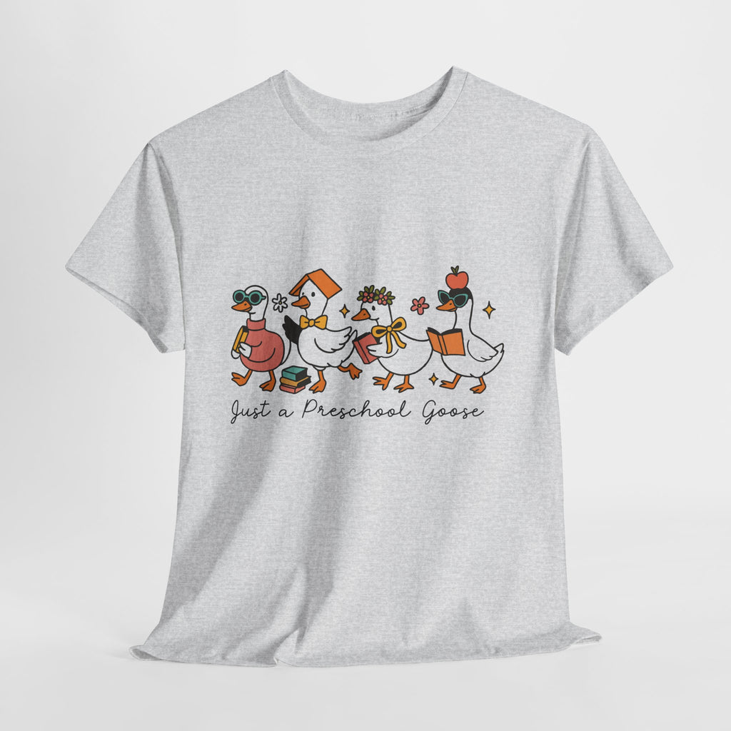 "Just A Preschool Goose" Unisex Cotton Tee