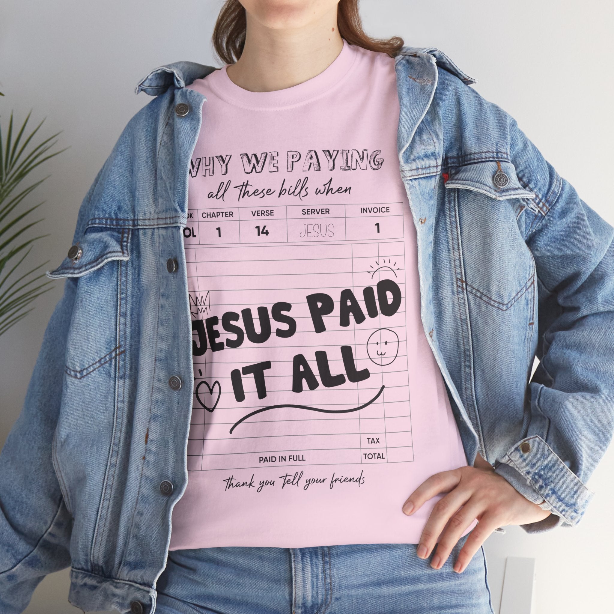 Christian Tee — “Why We Paying All These Bills When Jesus Paid It All” Receipt-Style Faith Shirt.Unisex Cotton Tee