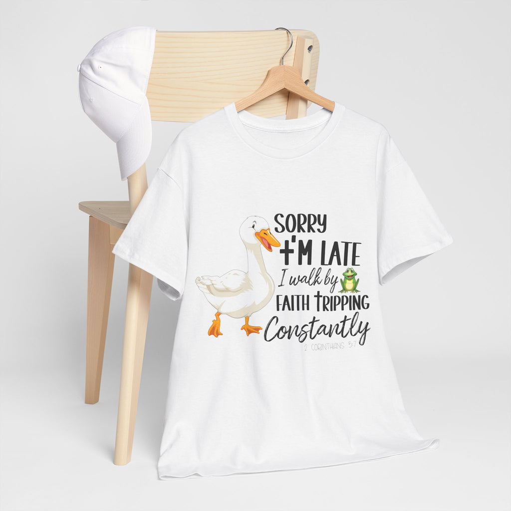 Christian Humor T-Shirt — “Sorry I’m Late, I Walk by Faith Tripping Constantly” (Duck & Frog). Unisex Cotton Tee