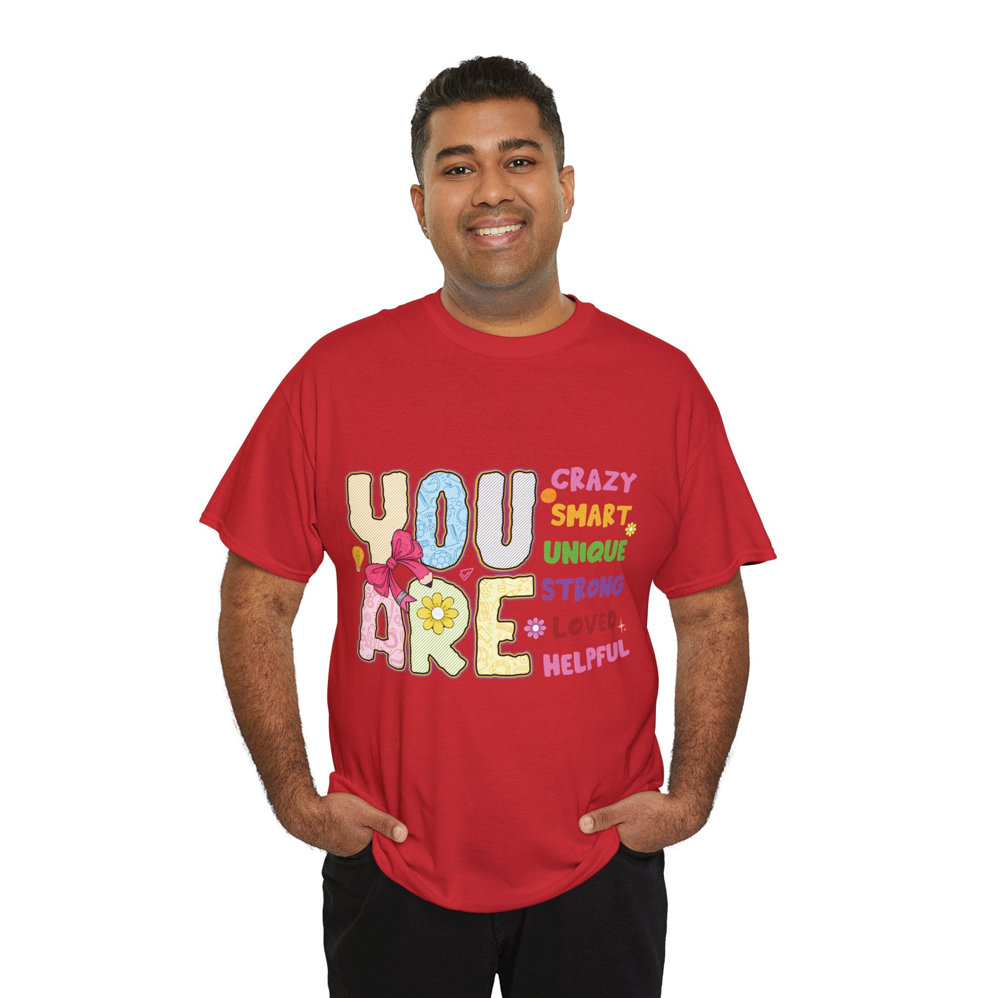 Empowering Quote Unisex Tee - Crazy, Smart, Unique, Strong, Loved, Helpful