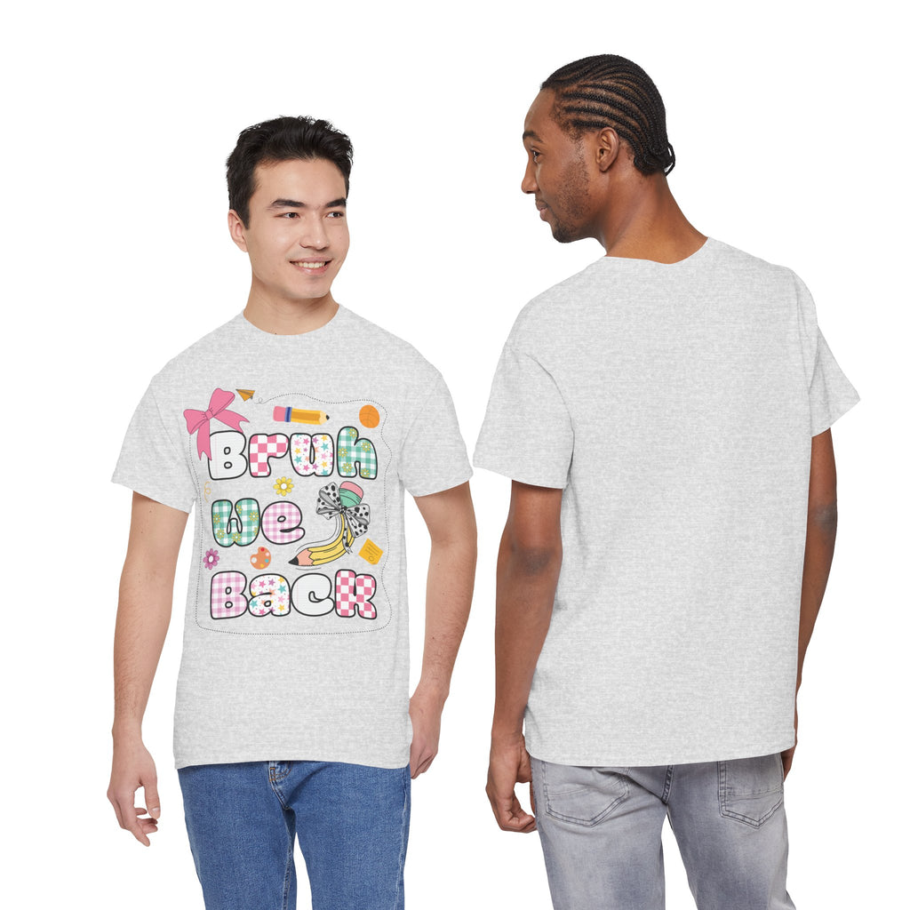 Bruh We Back Cotton Tee