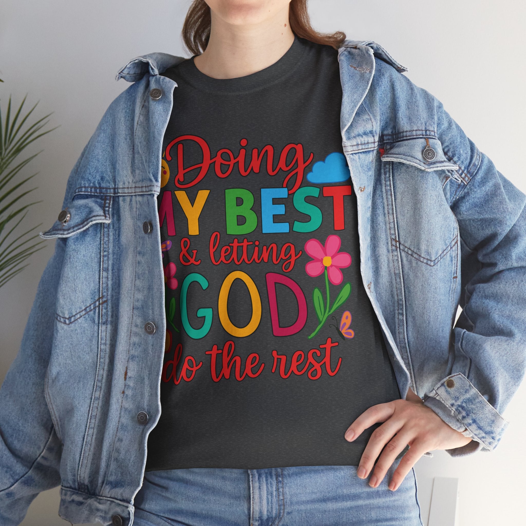 Doing My Best & Letting God Do The Rest T-Shirt — Floral Sun & Butterflies Inspirational Unisex Cotton Tee
